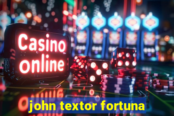 john textor fortuna